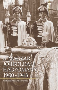 Romsics Ignc - A magyar jobboldali hagyomny, 1900-1948