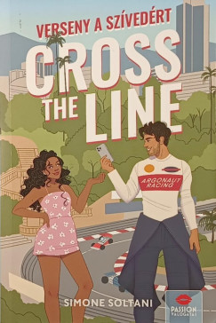Simone Soltani - Cross the Line - Verseny a szívedért