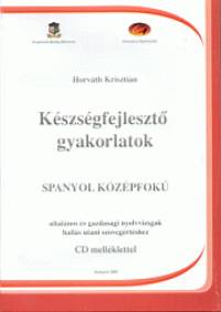 Horvth Krisztina - Kszsgfejleszt gyakorlatok - Spanyol kzpfok