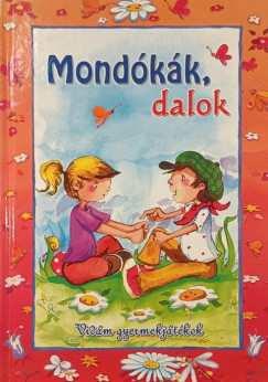 Csuksn Bernth Krisztina   (Szerk.) - Mondkk dalok