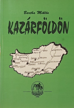 Bartha Miklós - Kazárföldön