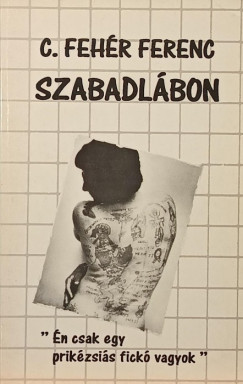 C. Feh�r Ferenc - Szabadl�bon