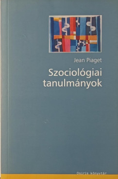 Jean Piaget - Szociolgiai tanulmnyok