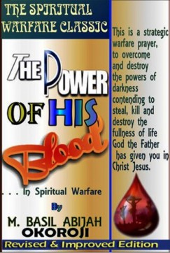 Basil Okoroji - The Power of The Blood In Spiritual Warfare