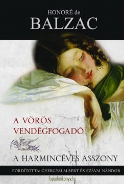 Honoré De Balzac - A vörös vendégfogadó / A harmincéves asszony