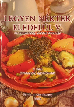 Nagy Zsuzsa - Legyen néktek eledelül V.