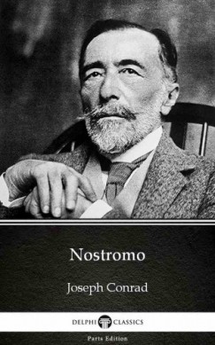Joseph Conrad - Nostromo by Joseph Conrad (Illustrated)