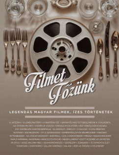 Tusjak Marianna   (Szerk.) - Filmet fznk - Legends magyar filmek, zes trtnetek