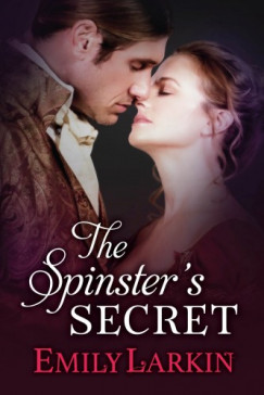Emily Larkin - The Spinsters Secret