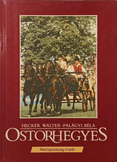 Dr. Hecker Walter - Palgyi Bla - Ostorhegyes