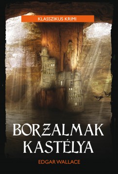 Edgar Wallace - Borzalmak kastlya