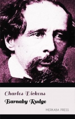 Charles Dickens - Barnaby Rudge