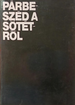 Bátorfi Andrea (SZERK.) - Párbeszéd a sötétről