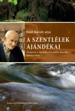 Fut� K�roly atya - A Szentl�lek aj�nd�kai