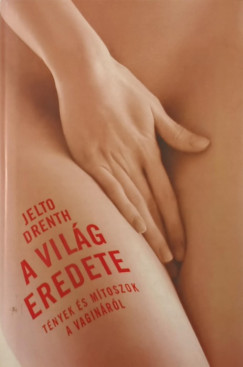 Jelto Drenth - A vilg eredete