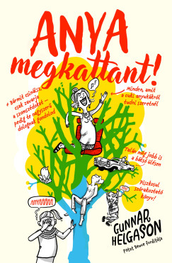 Gunnar Helgason - Anya megkattant!