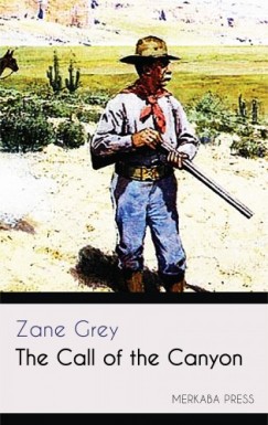 Grey Zane - The Call of the Canyon