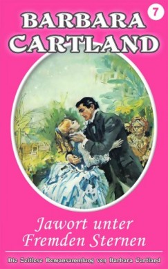 Barbara Cartland - Jawort unter fremden Sternen
