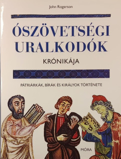 John Rogerson - Ószövetségi uralkodók krónikája