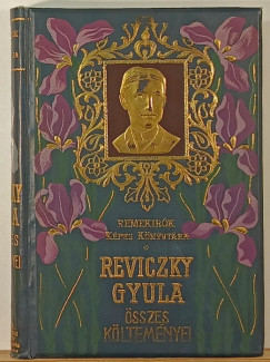 Reviczky Gyula - Reviczky Gyula �sszes k�ltem�nyei