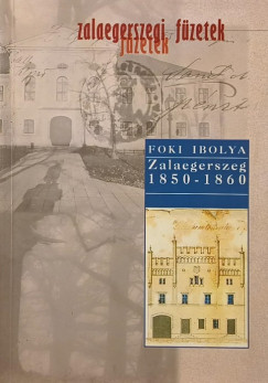 Foki Ibolya - Zalaegerszeg 1850-1860