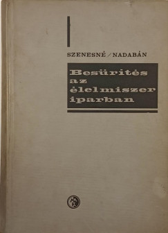 Nadabn Pter - Dr. Szenes Endrn - Besrts az lelmiszeriparban