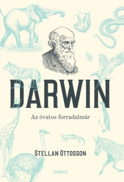 Stellan Ottosson - Darwin - Az vatos forradalmr