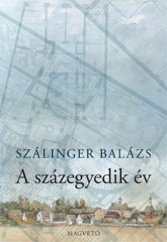 Szlinger Balzs - A szzegyedik v