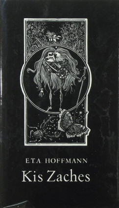 E. T. A. Hoffmann - Kis Zaches