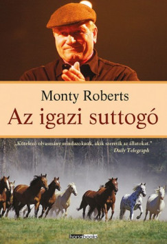 Monty Roberts - Az igazi suttog