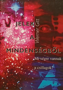 Werner Gitt - Jelek a mindenségből