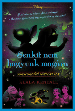 Keala Kendall - Disney - Sorsfordító történetek - Senkit nem hagyunk magára