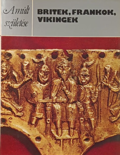 Philip Dixon - Britek, frankok, vikingek