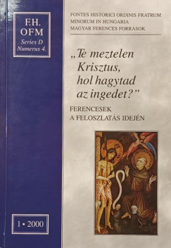 F�y Zolt�n   (Szerk.) - Varga Imre Kapisztr�n   (Szerk.) - "Te meztelen Krisztus, hol hagytad az ingedet?"