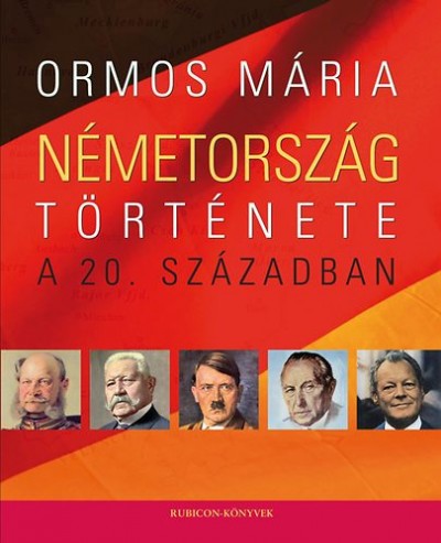 Ormos Mária - Németország története a 20. században