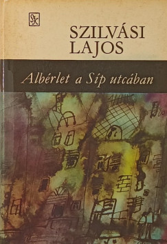 Szilv�si Lajos - Alb�rlet a S�p utc�ban