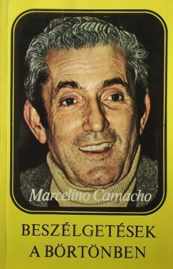 Marcelino Camacho - Beszlgetsek a brtnben