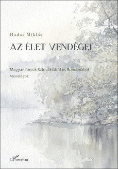 Hadas Miklós - Az élet vendégei