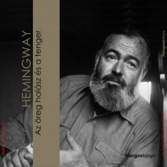 Ernest Hemingway - Tordy Gza - Az reg halsz s a tenger