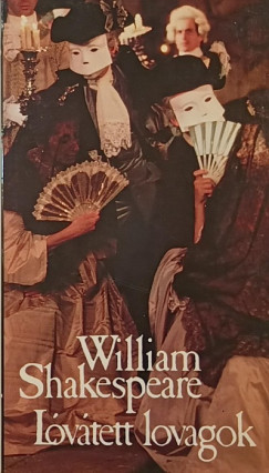 William Shakespeare - Lvtett lovagok