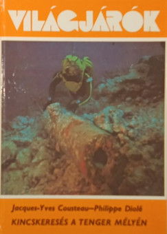 Jacques-Yves Cousteau - Philippe Diolé - Kincskeresés a tenger mélyén