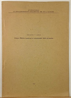 Szelestei N. Lszl - Zrnyi Mikls tancsai a csszrnak 1664 tavaszn