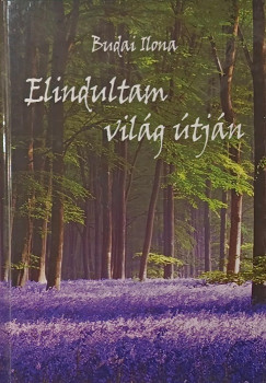 Budai Ilona - Elindultam vilg tjn + CD