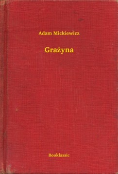 Adam Mickiewicz - Gra�yna