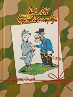 Farkas Pál - Egy önkéntes naplója