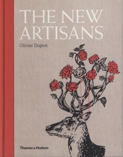 Olivier Dupon - The New Artisans