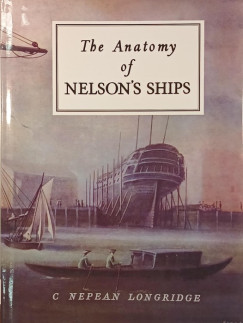 Nepean Longridge - The Anatomy of Nelson's ships