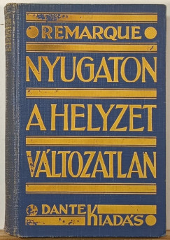 Erich Maria Remarque - Nyugaton a helyzet változatlan