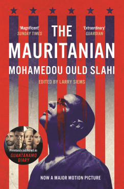 Slahi Mohamedou Ould - Larry Siems   (Szerk.) - The Mauritanian