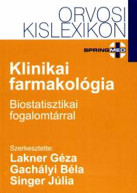 Gachlyi Bla   (Szerk.) - Lakner Gza   (Szerk.) - Singer Jlia   (Szerk.) - Klinikai farmakolgia